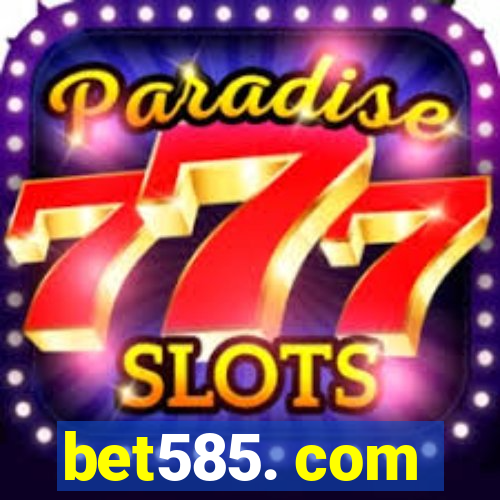 bet585. com